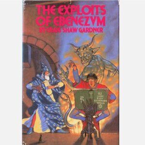 5/$12 Book Exploits of Ebenezvm Shaw Gardner Epic Fantasy BCE Trilogy Malady Mag